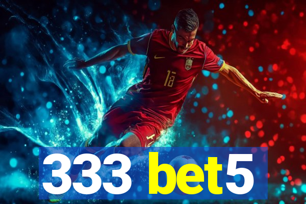 333 bet5