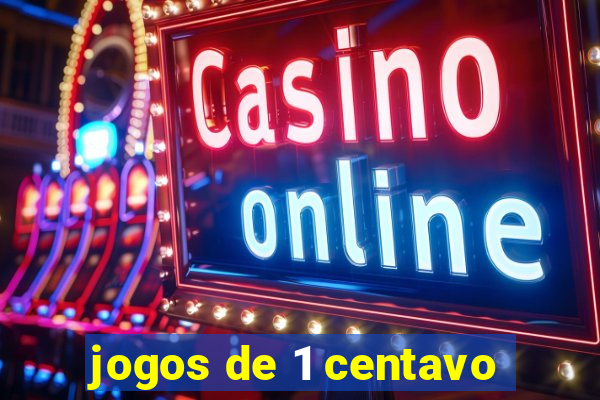 jogos de 1 centavo