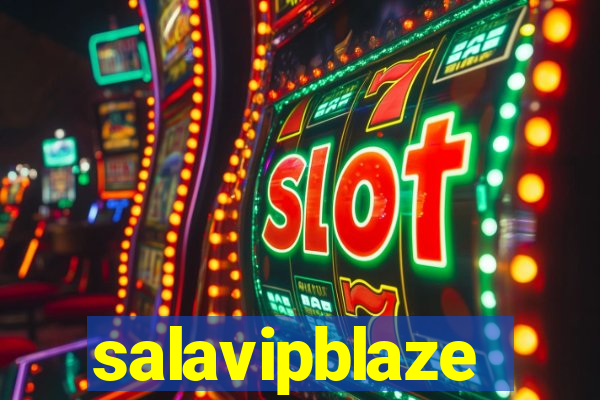 salavipblaze