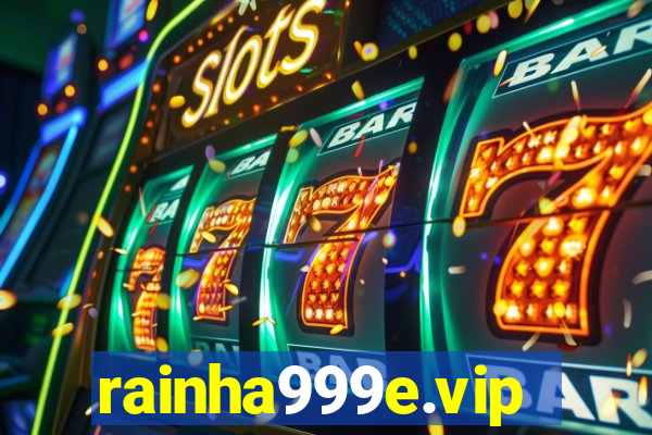 rainha999e.vip