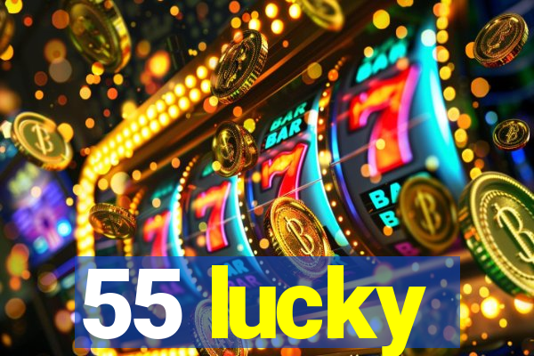 55 lucky