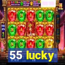 55 lucky
