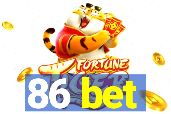 86 bet