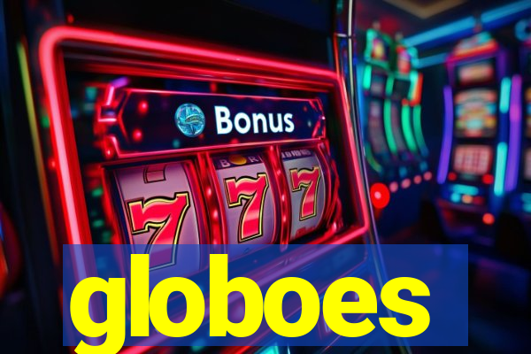 globoes