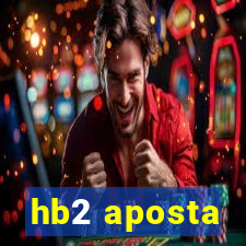 hb2 aposta