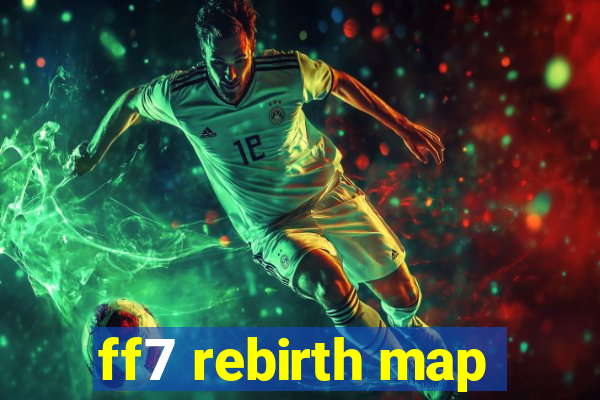 ff7 rebirth map