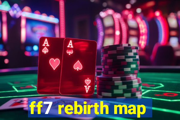 ff7 rebirth map