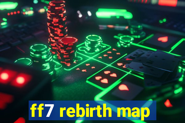 ff7 rebirth map