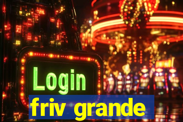 friv grande
