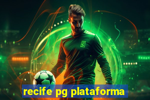 recife pg plataforma