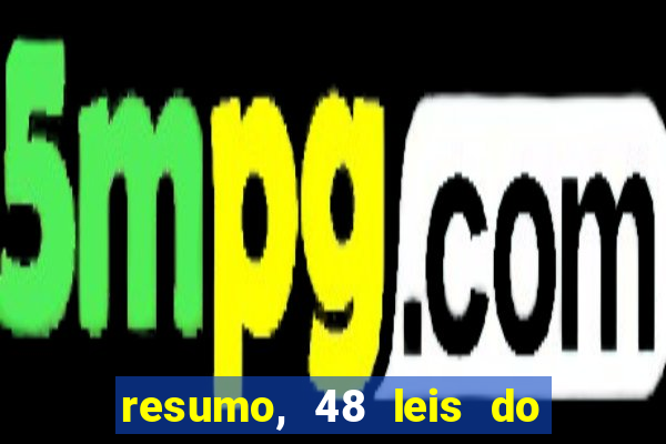 resumo, 48 leis do poder pdf