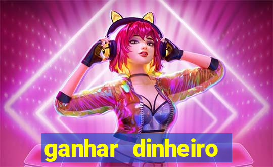 ganhar dinheiro jogando sem deposito
