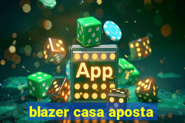 blazer casa aposta