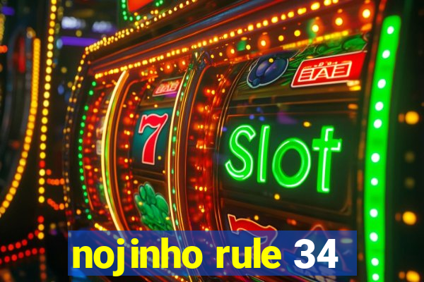 nojinho rule 34
