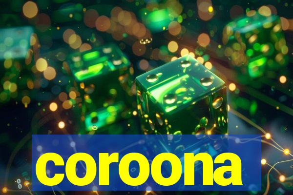 coroona