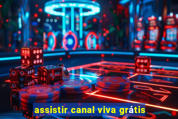 assistir canal viva grátis