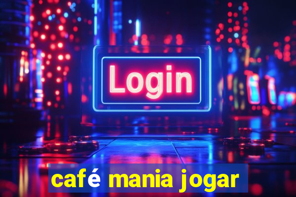 café mania jogar