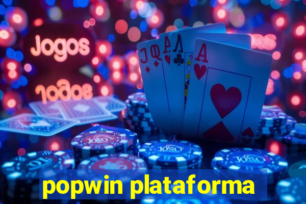 popwin plataforma