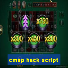 cmsp hack script