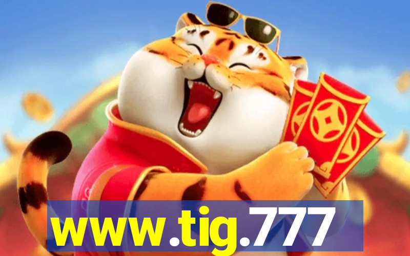 www.tig.777