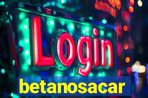 betanosacar