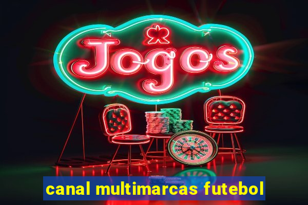 canal multimarcas futebol