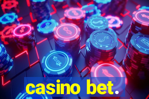 casino bet.