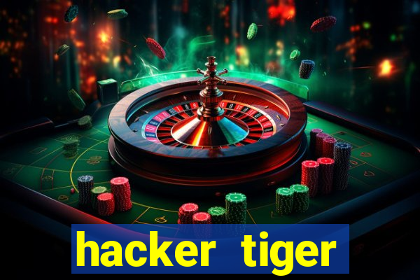 hacker tiger fortune download