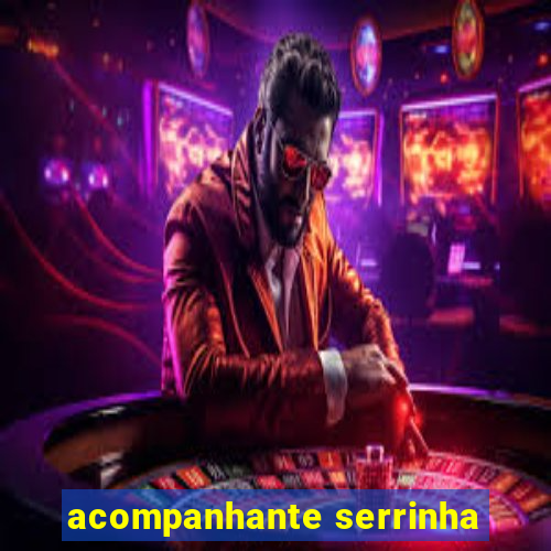 acompanhante serrinha