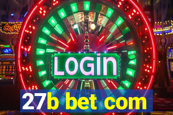 27b bet com