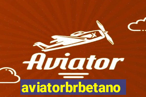 aviatorbrbetano
