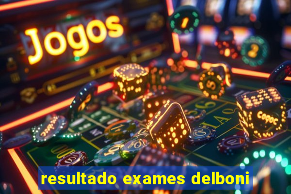 resultado exames delboni