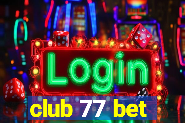 club 77 bet