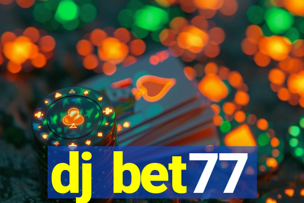 dj bet77