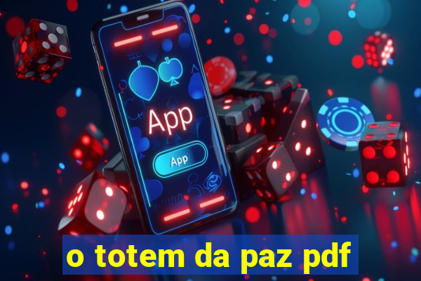 o totem da paz pdf