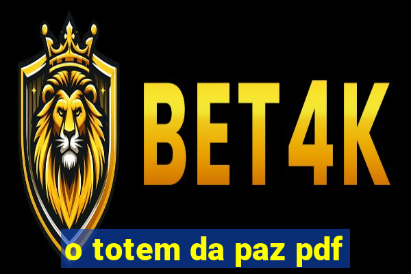 o totem da paz pdf