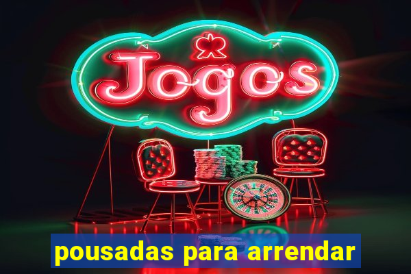 pousadas para arrendar
