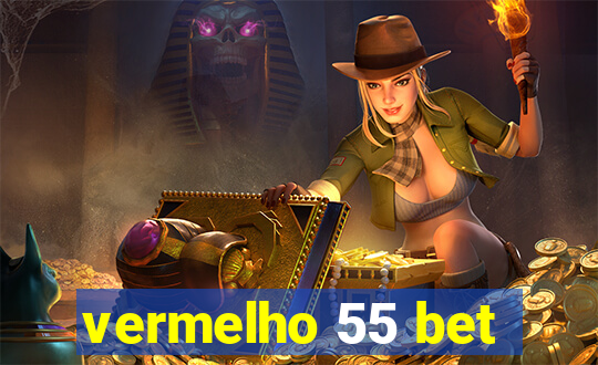 vermelho 55 bet