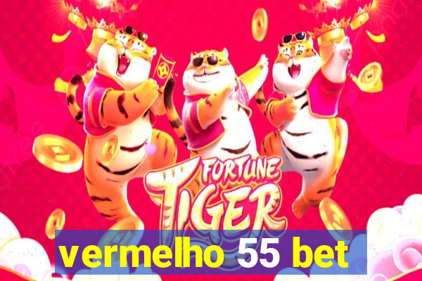 vermelho 55 bet