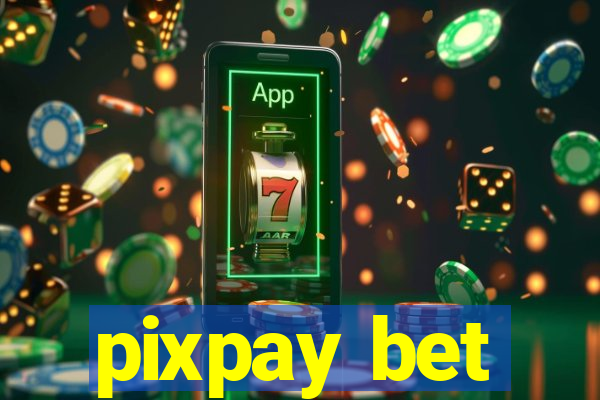 pixpay bet