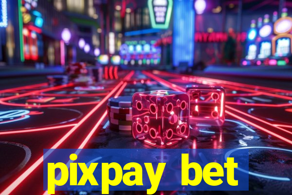 pixpay bet