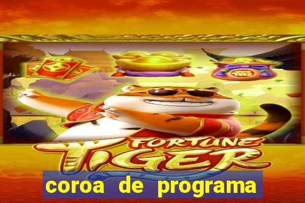 coroa de programa em santos