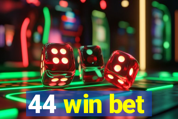 44 win bet