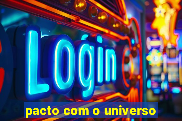 pacto com o universo