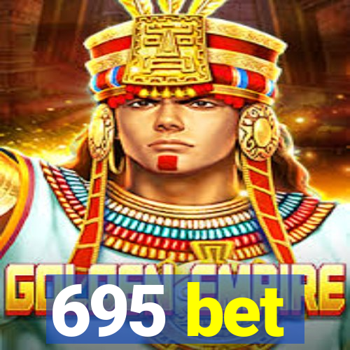 695 bet