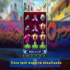 lista iptv esporte atualizada