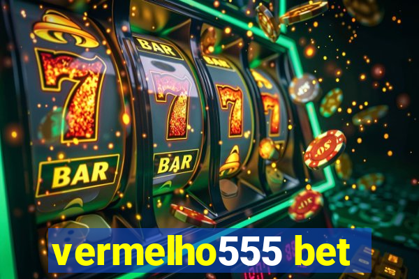 vermelho555 bet