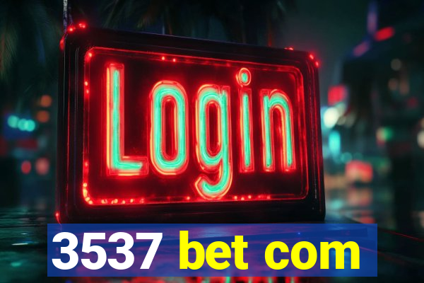 3537 bet com