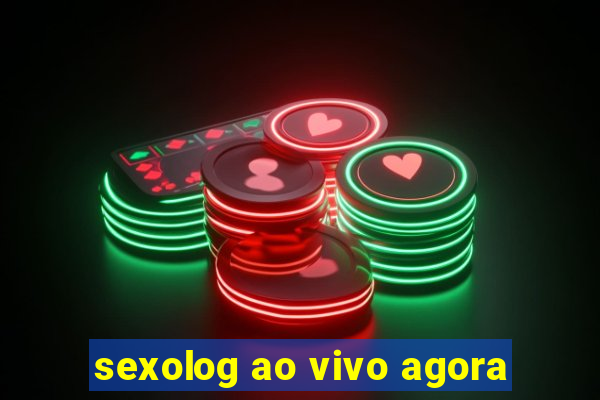 sexolog ao vivo agora