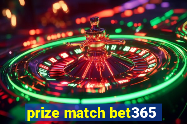 prize match bet365